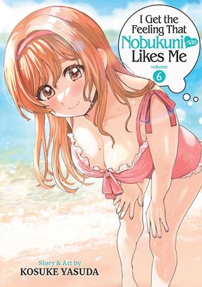 I Get the Feeling That Nobukuni-san Likes Me Vol. 6