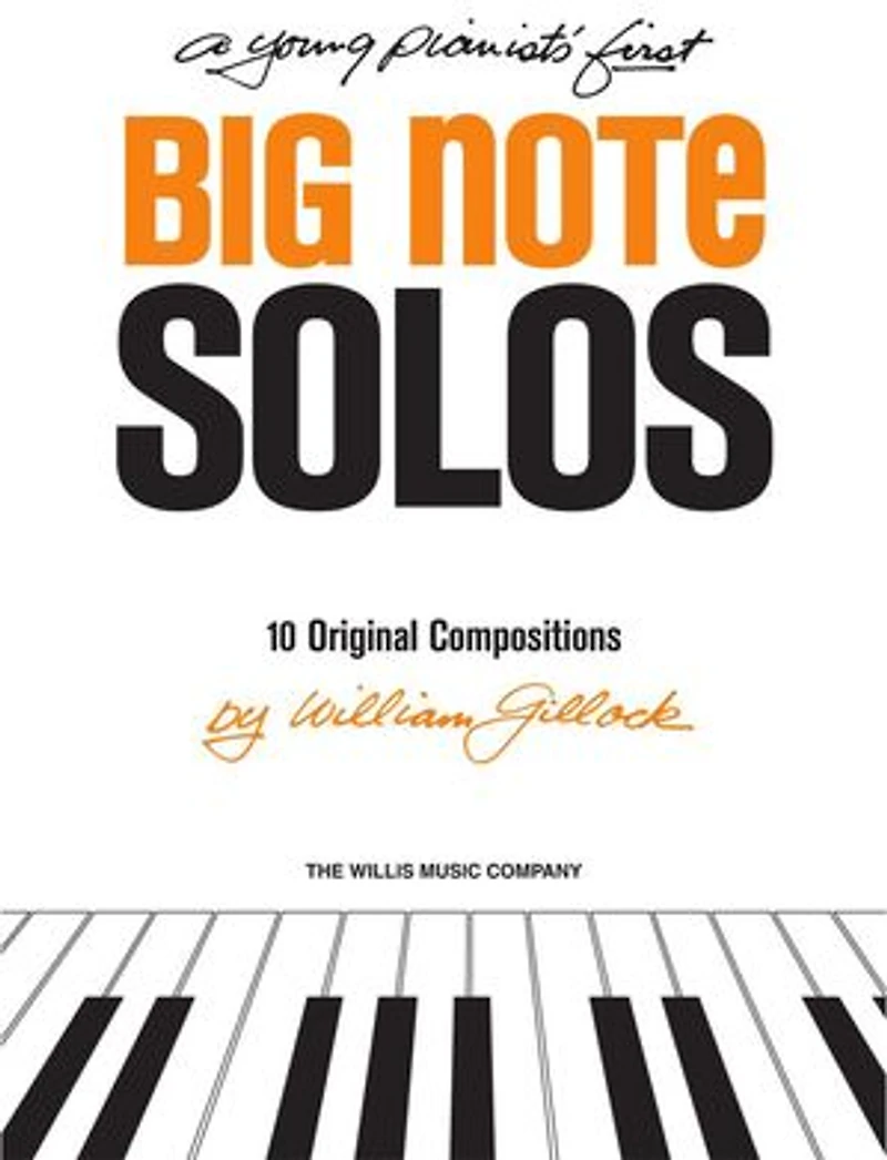 A Young Pianist's First Big Note Solos: Early To Mid-elementary Level