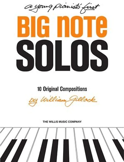A Young Pianist's First Big Note Solos: Early To Mid-elementary Level