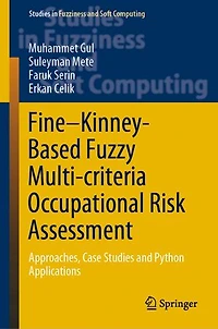 Fine-Kinney-Based Fuzzy Multi-criteria Occupational Risk Assessment: Approaches, Case Studies and Python Applications