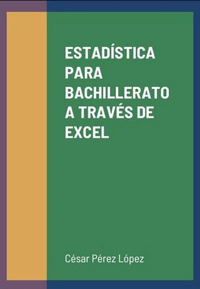 ESTADÍSTICA PARA BACHILLERATO A TRAVÉS DE EXCEL