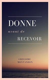 Donne avant de recevoir