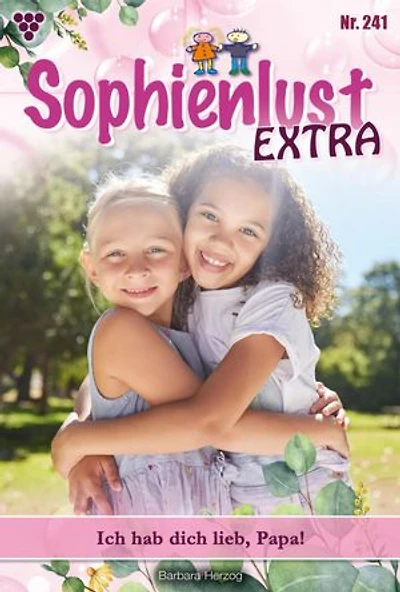 Ich hab' dich lieb, Papa!: Sophienlust Extra 241 – Familienroman