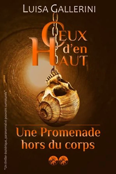 Une promenade hors du corps: Un thriller ésotérique, paranormal et pouvoirs surnaturels