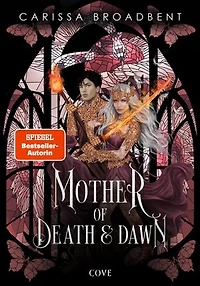 Mother of Death and Dawn (War of Lost Hearts 3): Das Finale der dramatischen High Fantas