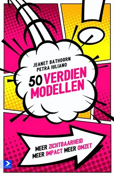 50 verdienmodellen: meer zichtbaarheid, meer impact, meer omzet