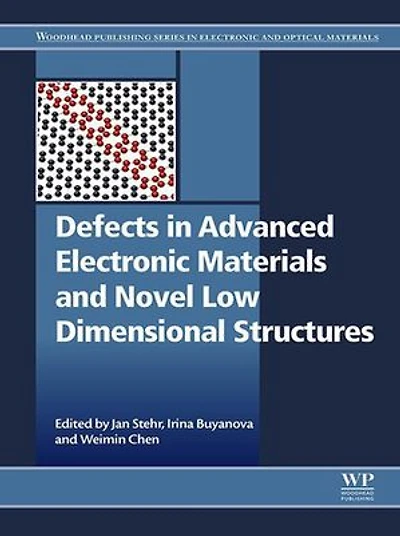 Defects Advanced Electronic Materials and Novel Low Dimensional Structures