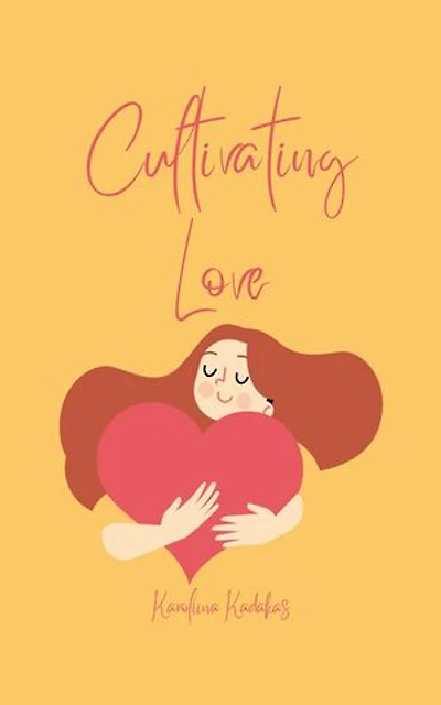 Cultivating Love