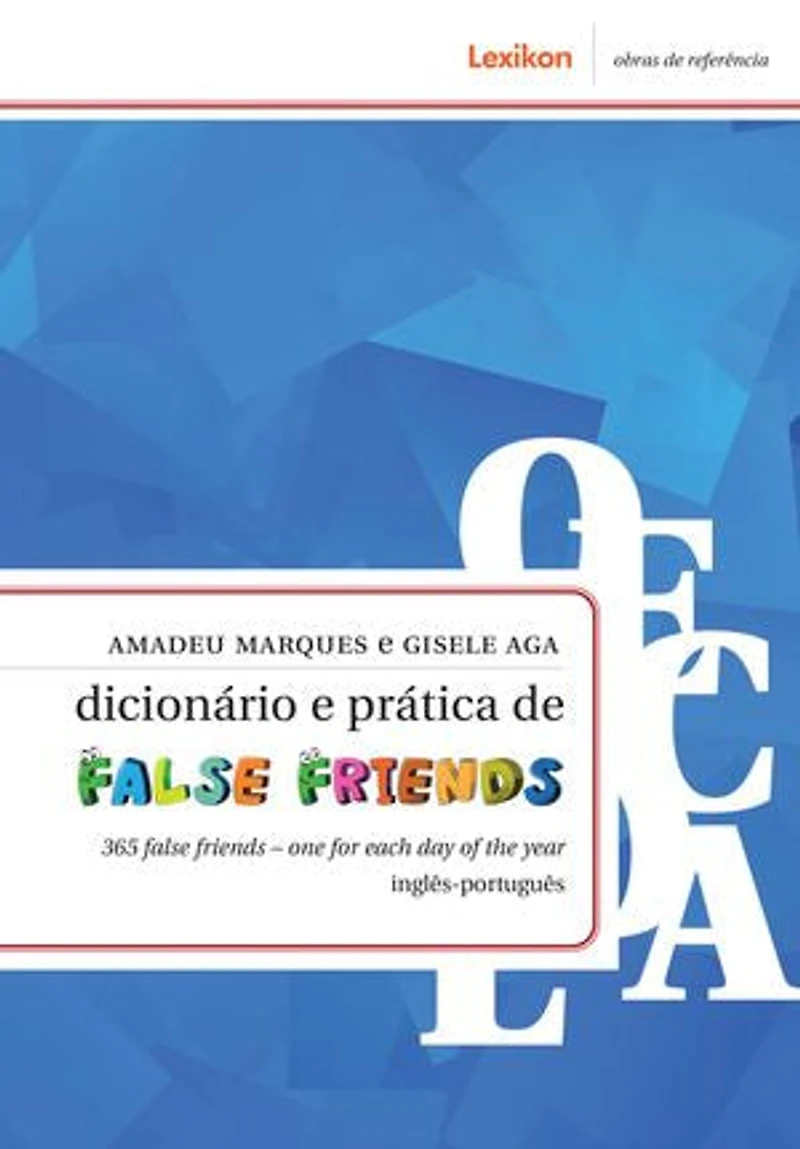 Dicionário e prática de false friends: 365 false friends - one for each day of the year