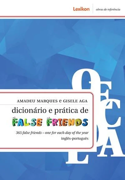 Dicionário e prática de false friends: 365 false friends - one for each day of the year