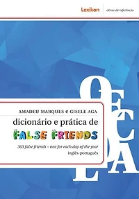 Dicionário e prática de false friends: 365 false friends - one for each day of the year