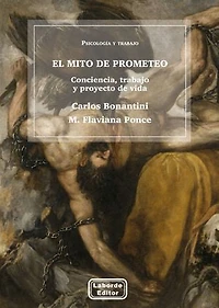 El mito de Prometeo: Conciencia, trabajo y proyecto de vida