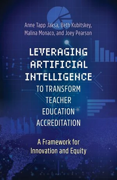 Leveraging Artificial Intelligence to Transform Teacher Education Accreditation: A Framework for Innovation and Equity