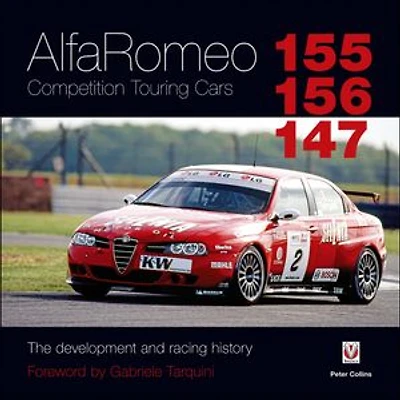 AlfaRomeo: 155, 156, 147: Competition Touring Cars: The development and racing history
