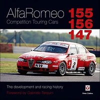 AlfaRomeo: 155, 156, 147: Competition Touring Cars: The development and racing history