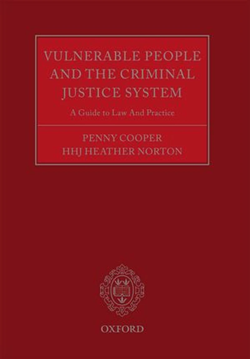 Vulnerable People and the Criminal Justice System: A Guide to Law Practice