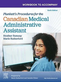 Workbook to Accompany Plunkett's Procedures for the Canadian Medical Administrative Assistant