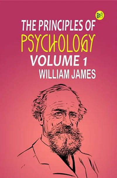 The Principles of Psychology, Volume 1