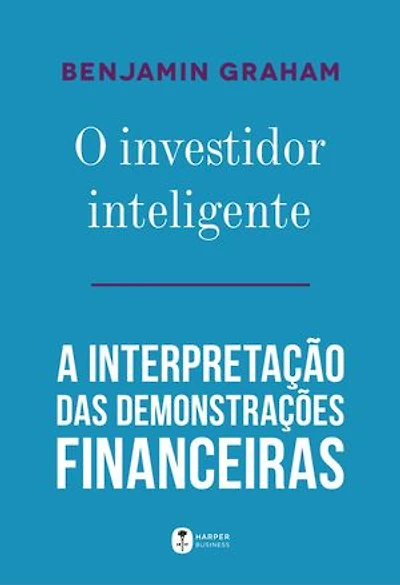 Coleção Benjamim Graham (O investidor inteligente e A interpretação das demonstrações financeiras)