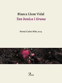 Tan bonica i tirana: Premi Carles Riba 2024
