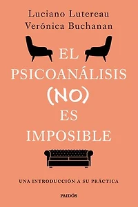 ¡El psicoanálisis (no) es imposible!
