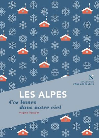 Les Alpes: Ces lames dans notre ciel