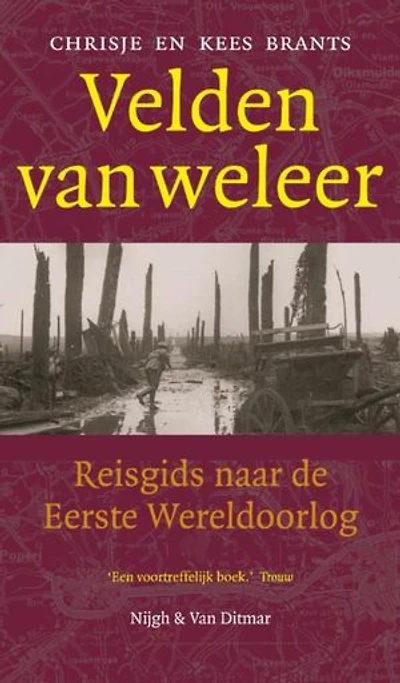 Velden van weleer: reisgids naar de Eerste Wereldoorlog