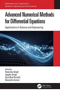 Advanced Numerical Methods for Differential Equations: Applications Science and Engineering