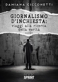 Giornalismo d’inchiesta: viaggi alla ricerca della verità