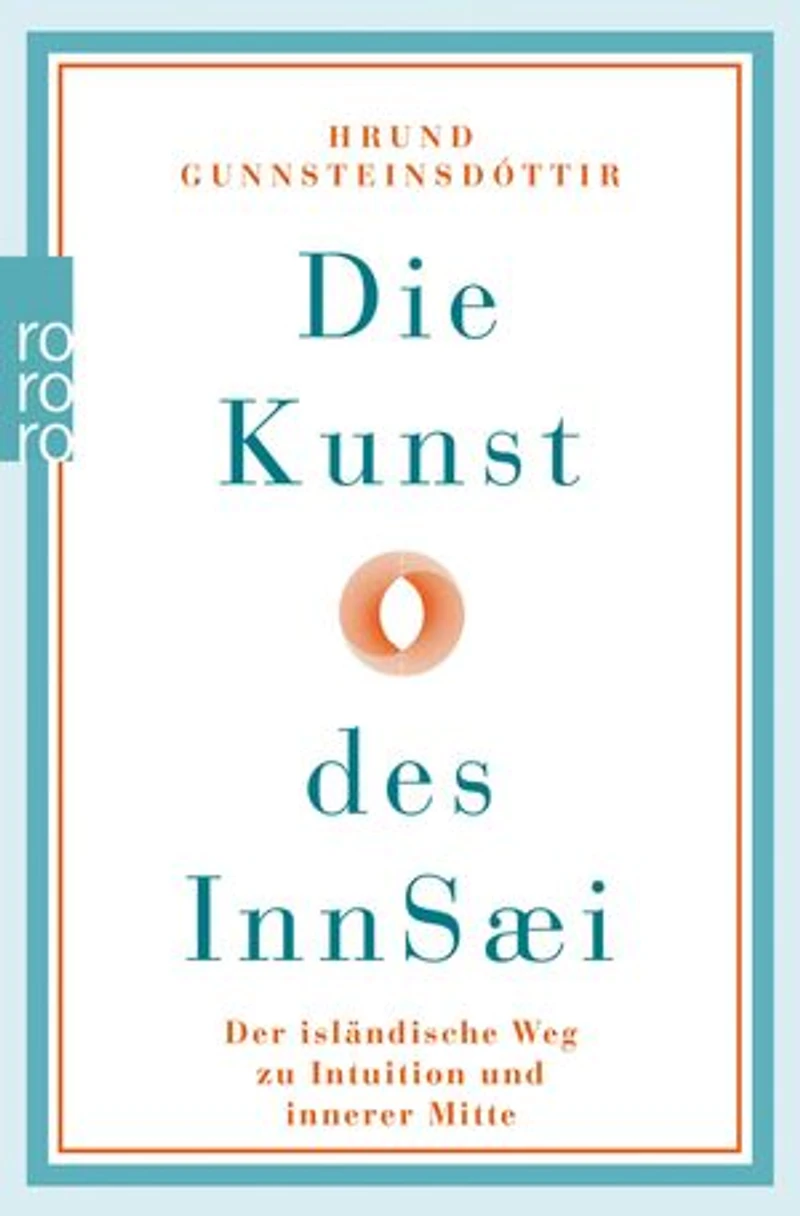 Die Kunst des InnSæi: Der isländische Weg zu Intuition und innerer Mitte