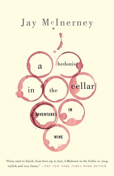 A Hedonist the Cellar: Adventures Wine: Essays