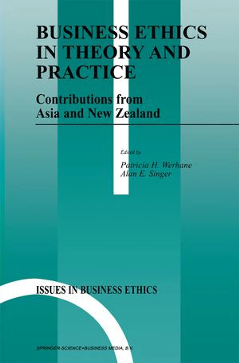 Business Ethics Theory and Practice: Contributions from Asia New Zealand