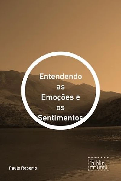 Entendendo as Emoções e os Sentimentos