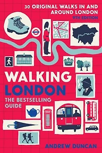 Walking London, 9th Edition: Thirty Original Walks And Around London