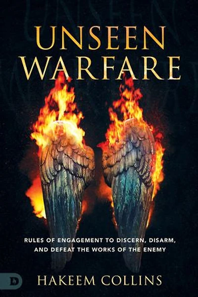 Unseen Warfare: Rules of Engagement to Discern, Disarm, and Defeat the Works Enemy