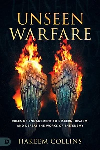 Unseen Warfare: Rules of Engagement to Discern, Disarm, and Defeat the Works Enemy