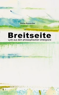 Breitseite: Lyrik aus dem philosophischen Untergrund