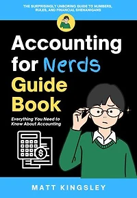 Accounting For Nerds Guide Book: Bookkeeping for Nerds, Spreadsheet Guide, Financial Management, Accounting Book, Small Business Finance