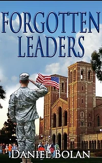 Forgotten Leaders: Guiding America’s Veterans from Soldier to Student to Success!