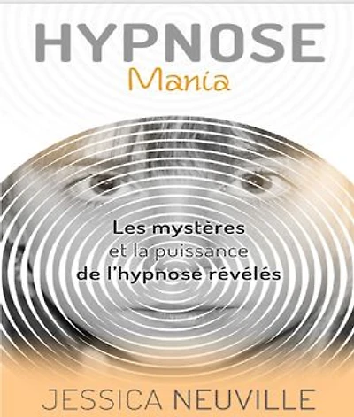 Hypnose Mania: Les mystères et la puissance de l'hypnose révélés