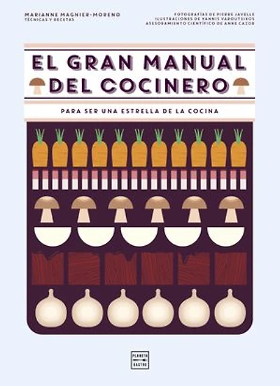 El gran manual del cocinero: Para ser un maestro de los fogones
