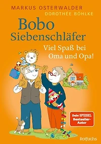 Bobo Siebenschläfer: Viel Spaß bei Oma und Opa!: Vorlesegeschichten ab 4 Jahren