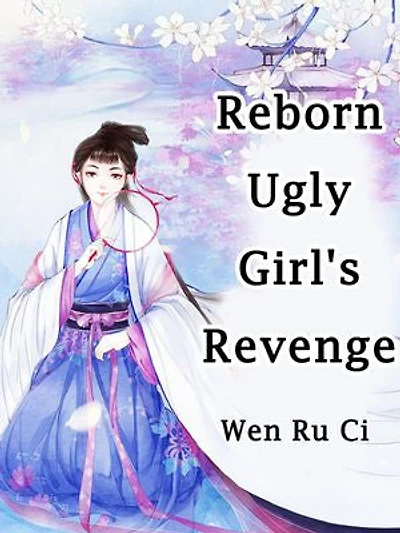Reborn Ugly Girl's Revenge: Volume 2