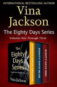 The Eighty Days Series Volumes One Through Three: Eighty Days Yellow, Eighty Days Blue, and Eighty Days Red