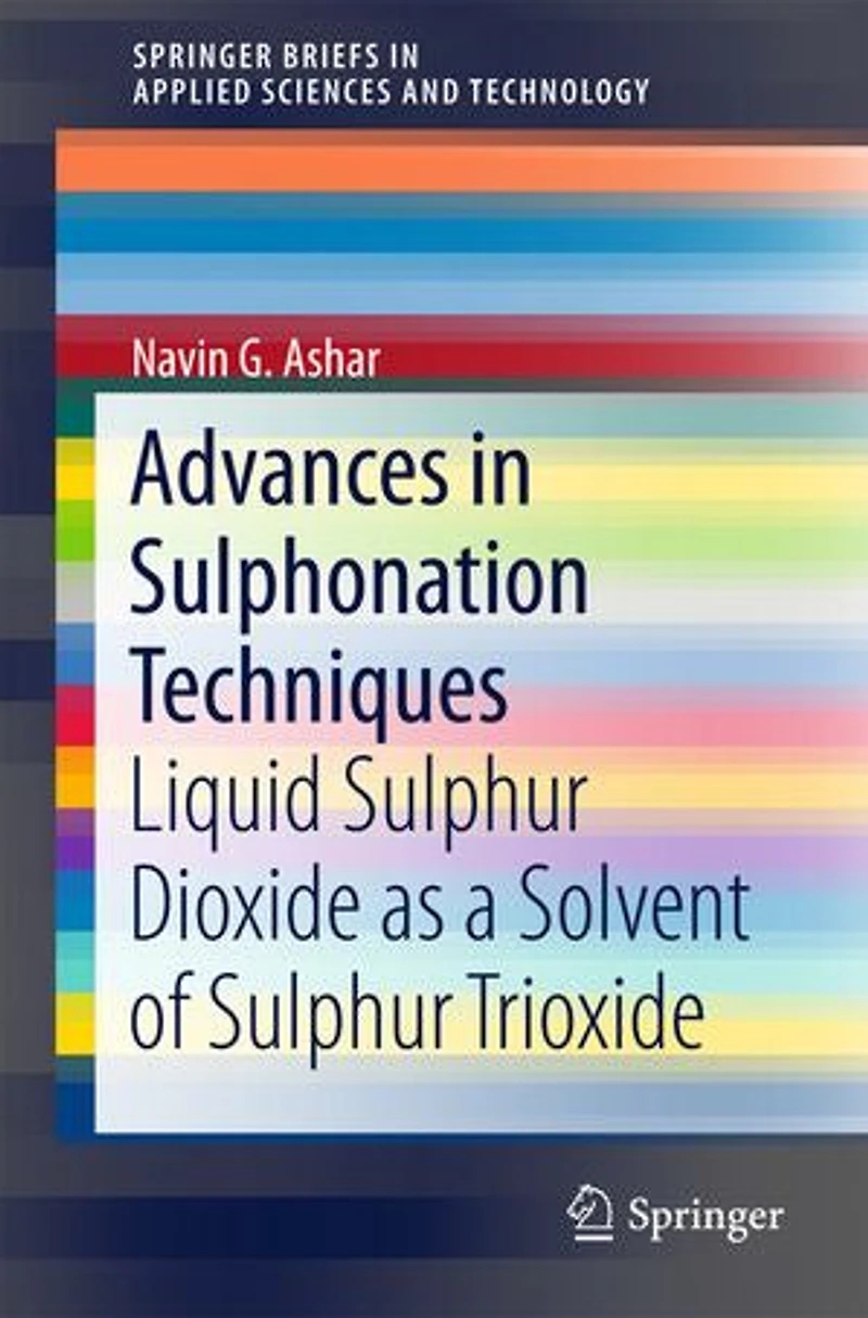 Advances Sulphonation Techniques: Liquid Sulphur Dioxide as a Solvent of Trioxide