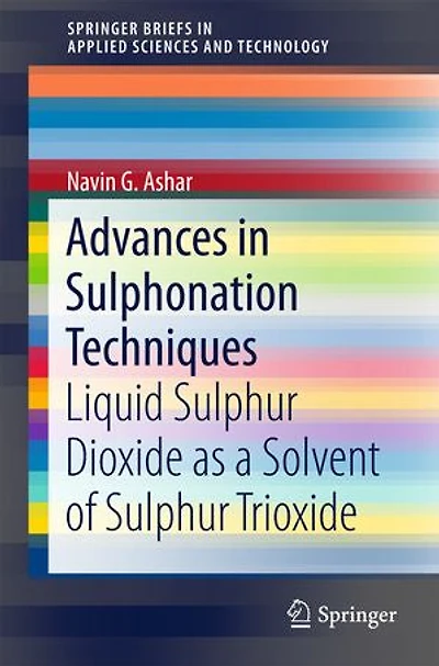 Advances Sulphonation Techniques: Liquid Sulphur Dioxide as a Solvent of Trioxide