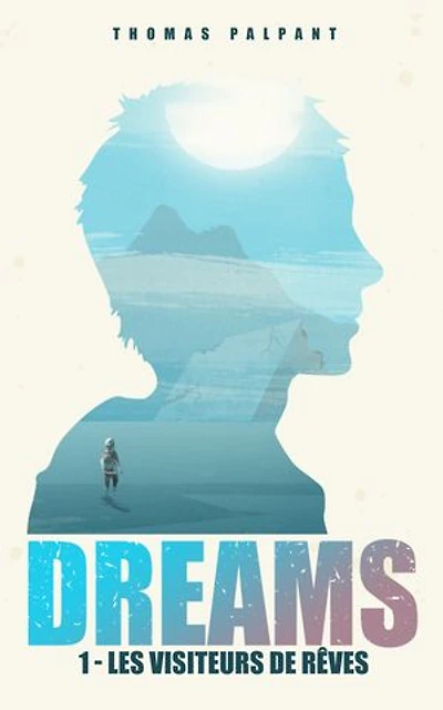 Les visiteurs de rêves (DREAMS t.1)