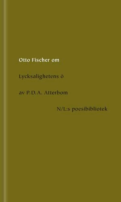 Om Lycksalighetens ö av P.D.A. Atterbom