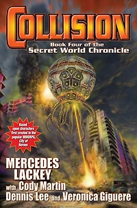Collision: Book Four the Secret World Chronicle