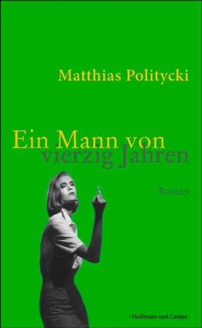 Ein Mann von 40 Jahren: Roman